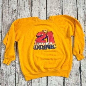 Vintage 80s I'm 21 Buy Me A Drink 1980s Crewneck Party Sweatshirt